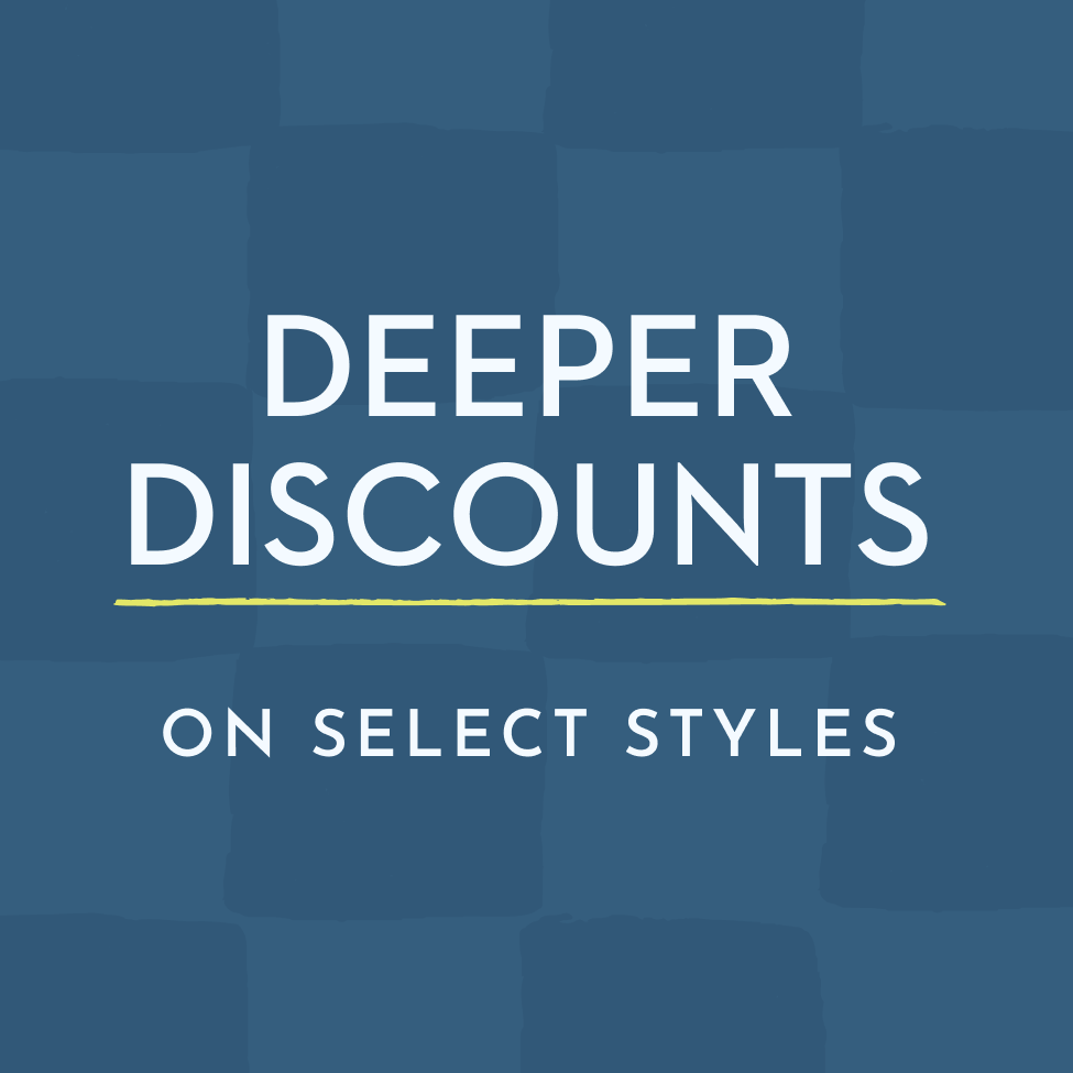 Deeper Discounts On Select Styles - Don't Miss Out!